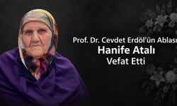 SBÜ Kurucu Rektörü Prof. Dr. Cevdet Erdöl’ün Acı Günü: Ablası Hanife Atalı Vefat Etti