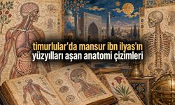 Vesalius’tan Çok Önce İnsan Bedeni Çiziliyordu: Timurlu Dünyasının Anatomi Atlası