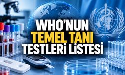 WHO’nun Temel Tanı Testleri Listesi Nedir? Sağlık Sistemleri İçin Neden Önemli?