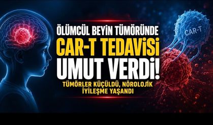 Ölümcül Beyin Tümöründe CAR-T Umudu: Çocuklarda Tümörleri Küçülten Deneysel Tedavi