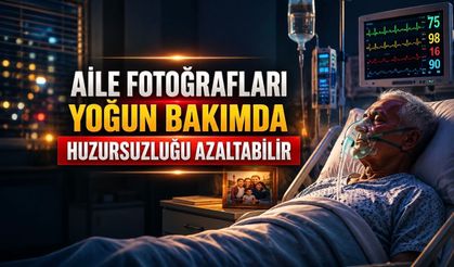 Araştırma: Aile Fotoğrafları Yoğun Bakımda Huzursuzluğu Azaltabilir