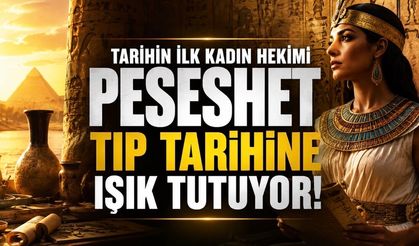 Peseshet: Tarihin Bilinen İlk Kadın Hekimi ve Antik Mısır’da Tıbbın Kadın Yüzü