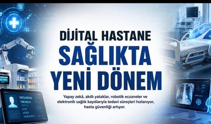 Dijital hastaneler sağlık hizmetlerini nasıl dönüştürüyor?