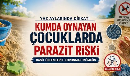 Kumda Oynayan Çocuklar İçin Yaz Uyarısı: Basit Önlemlerle Parazit Riskinden Korunmak Mümkün
