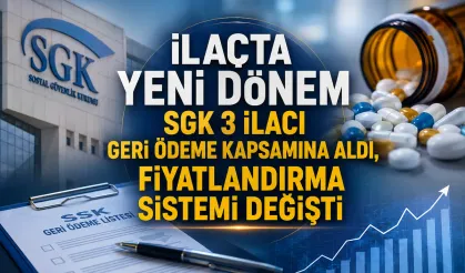 İlaçta Yeni Dönem: SGK 3 İlacı Geri Ödeme Kapsamına Aldı, Fiyatlandırma Sistemi Değişti