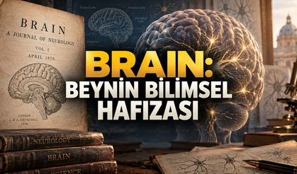 Beynin 148 Yıllık Hafızası: Brain Dergisi Nörolojinin Tarihini Nasıl Yazdı?