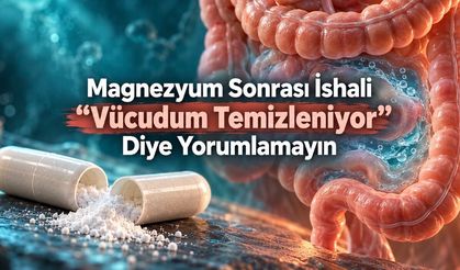 Magnezyum Alınca İshal Oluyorsanız: Bu, İşe Yaradığı Anlamına Gelmiyor