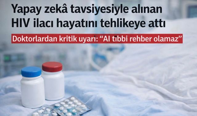 Yapay Zekâ Tavsiyesiyle Alınan İlaç Ölümle Burun Buruna Getirdi