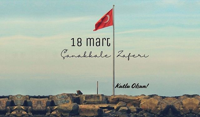 En Güzel 18 Mart Çanakkale Mesajları 2026: En Duygusal ve Anlamlı Anma Sözleri