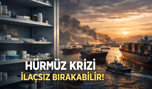 Hürmüz Krizi Sağlığı Vurdu: İlaç Fiyatları Uçuşa Geçebilir