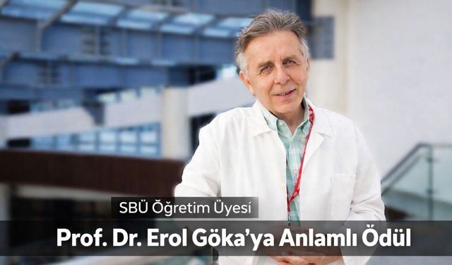 Sağlık Bilimleri Üniversitesi Öğretim Üyesi Prof. Dr. Erol Göka’ya Anlamlı Ödül