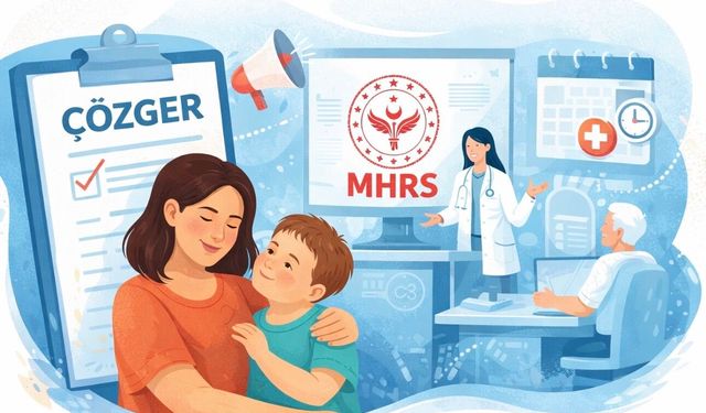 ÇÖZGER’li Çocukların Annelerine MHRS’de Öncelik: Randevuda Yeni Dönem