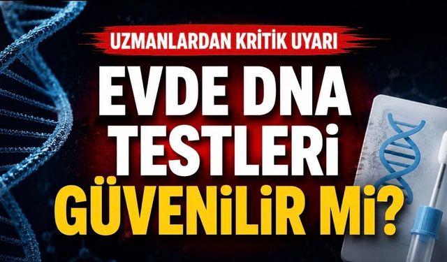 Evde DNA Testleri Ne Kadar Güvenilir? Uzmanlardan Kritik Uyarı
