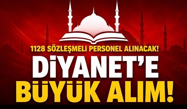 Diyanet 1128 Sözleşmeli Personel Alacak