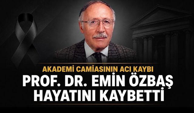 Prof. Dr. Emin Özbaş Hayatını Kaybetti