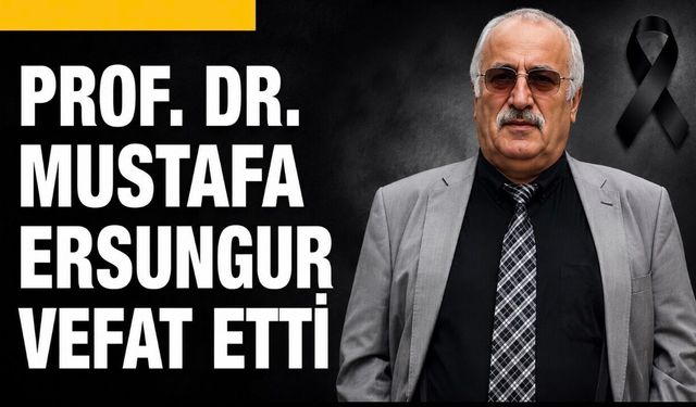 Atatürk Üniversitesi’nin Acı Kaybı: Prof. Dr. Mustafa Ersungur Hayatını Kaybetti