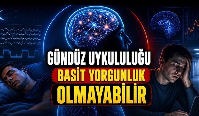 Gündüz Uykululuğu Basit Yorgunluk Sanılmamalı
