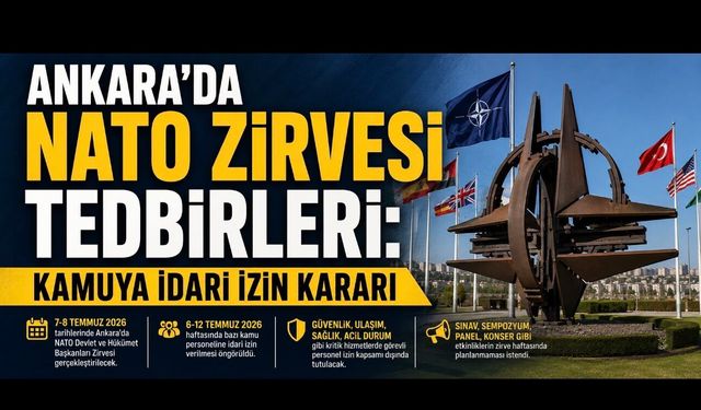 Ankara’da NATO Zirvesi Tedbirleri: Kamuya İdari İzin, Etkinliklere Kısıtlama