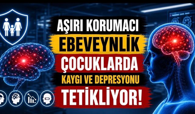 Araştırma: Aşırı Korumacı Ebeveynlik Çocukların Ruh Sağlığını Olumsuz Etkiliyor