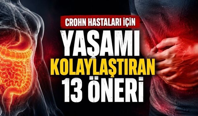 Crohn Hastaları İçin Yaşamı Kolaylaştıran 13 Öneri
