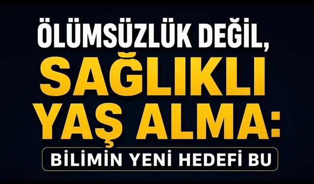 Yaşlanmak Kader mi? Bilim Genç Kalmanın Sınırlarını Yeniden Çiziyor