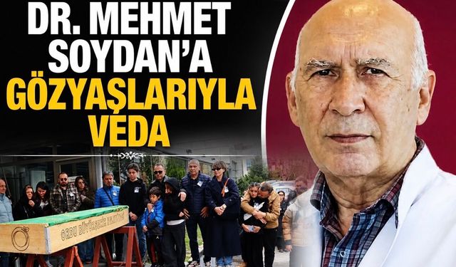 Dr. Mehmet Soydan son yolculuğuna uğurlandı