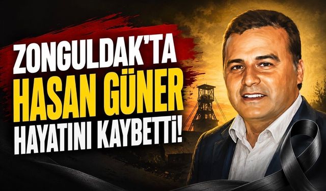 Zonguldak’ta Maden Şirketi Genel Müdürü Hasan Güner Vefat Etti