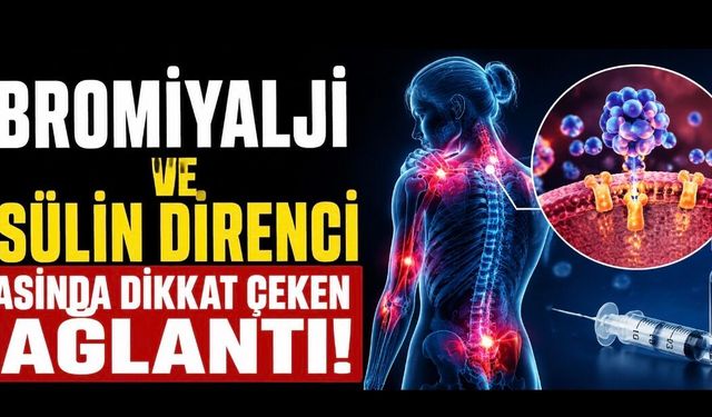 Fibromiyalji ve İnsülin Direnci Arasında Dikkat Çeken Bağlantı