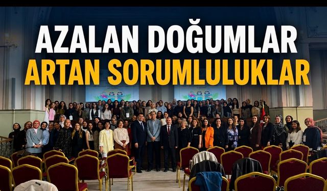 Azalan Doğumlar ve Artan Sorumluluklar SBÜ’de Ele Alındı