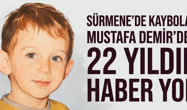 Sürmene’de 22 Yıllık Kayıp: Mustafa Demir’den Hâlâ İz Yok