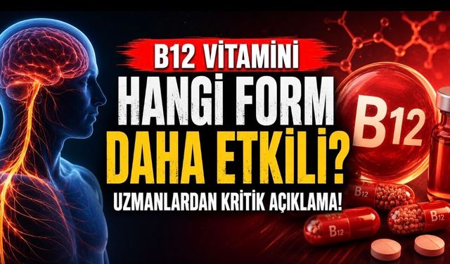 B12 Eksikliğinde Hangi Form Daha Etkili? Metilkobalamin, Siyanokobalamin ve Hidroksokobalamin Arasındaki Farklar