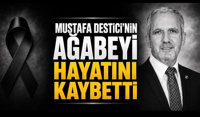 BBP Genel Başkanı Mustafa Destici’nin Ağabeyi Halil Nural Destici Hayatını Kaybetti