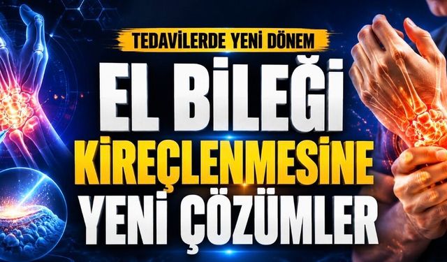 El Bileği Kireçlenmesi (Artriti) Tedavisinde Yeni Dönem: Ameliyatsız ve Cerrahi Seçenekler Gelişiyor