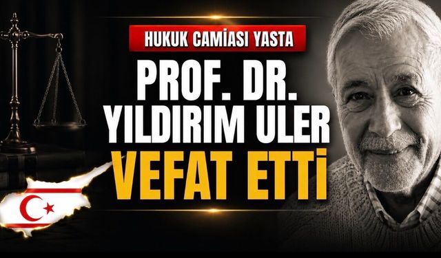 Prof. Dr. Yıldırım Uler vefat etti