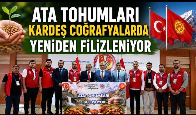 Ata Tohumları Kırgızistan’da Geleceğe Taşınıyor