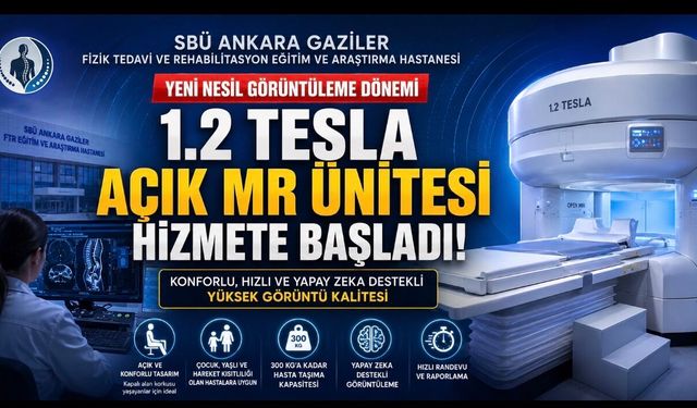 Gaziler FTR Hastanesi’nde 1.2 Tesla Açık MR Ünitesi Hizmete Başladı