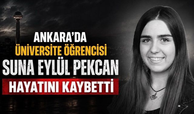 Ankara Hacı Bayram Veli Üniversitesi Yasta: Suna Eylül Pekcan Hayatını Kaybetti