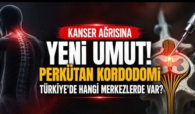 Perkütan Kordotomi Nedir, Türkiye’de Hangi Merkezlerde Yapılıyor?