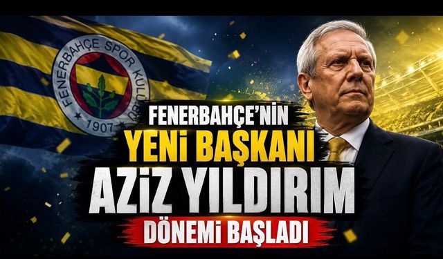 Fenerbahçe’de Aziz Yıldırım Dönemi Yeniden Başladı