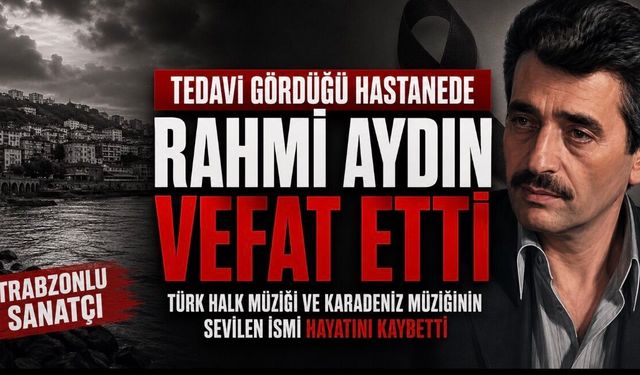 Sanatçı Rahmi Aydın Hayatını Kaybetti