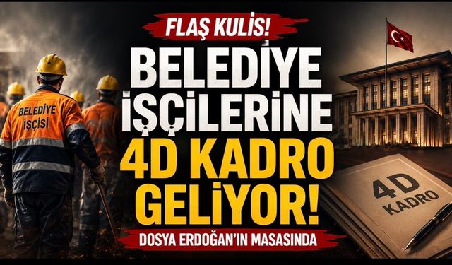 Belediye işçilerine 4D kadro formülü masada: Düzenleme geriye dönük işleyebilir