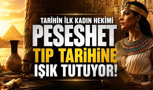 Peseshet: Tarihin Bilinen İlk Kadın Hekimi ve Antik Mısır’da Tıbbın Kadın Yüzü