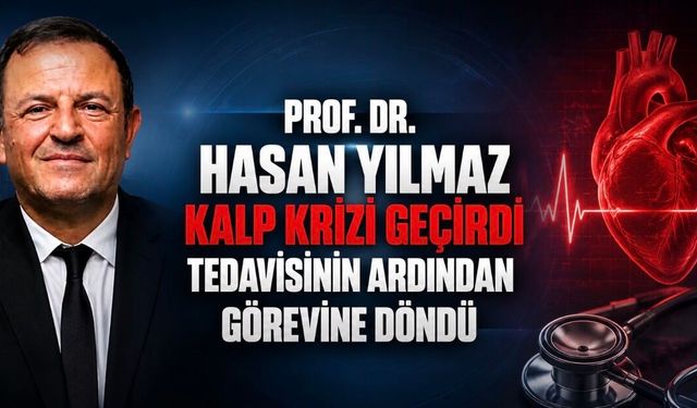 Atatürk Üniversitesi Rektör Yardımcısı Prof. Dr. Hasan Yılmaz Kalp Krizi Geçirdi
