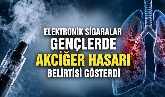 Elektronik Sigaralar Gençlerde Erken Akciğer Hasarı Belirtileri Gösterdi
