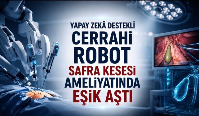 Yapay Zekâ Ameliyathaneye Yaklaşıyor: İlk Testlerden Başarı Çıktı
