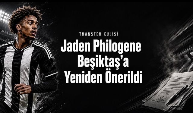 Beşiktaş kulisinde Jaden Philogene iddiası
