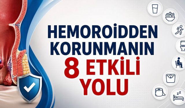 Hemoroidden korunmanın 8 etkili yolu