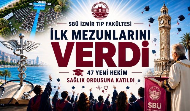 SBÜ İzmir Tıp Fakültesi İlk Mezunlarını Verdi