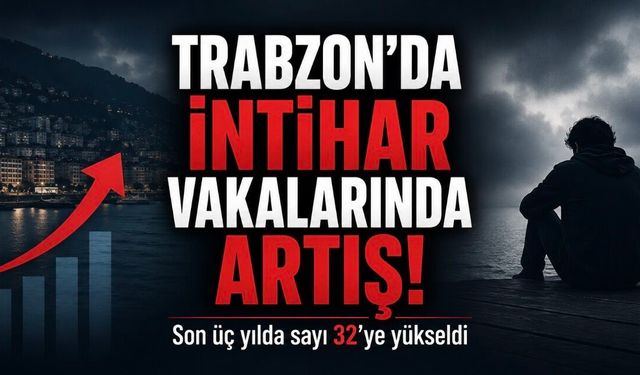 Trabzon’da Yaşamına Son Verenlerin Sayısı 32’ye Yükseldi