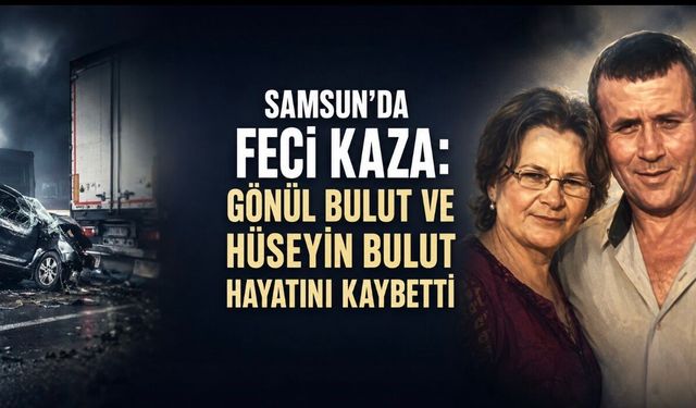 Samsun’da park halindeki TIR’a çarpan otomobilde karı koca yaşamını yitirdi